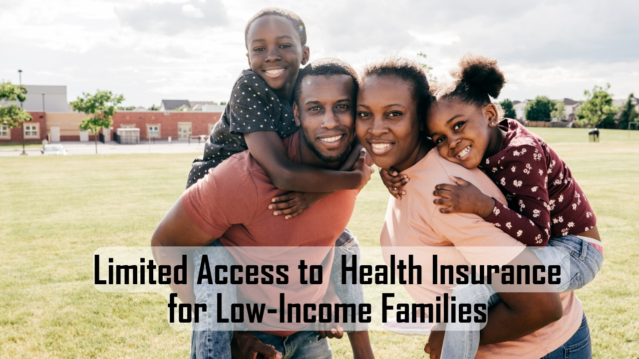 Limited Access to Health Insurance for Low-Income Families