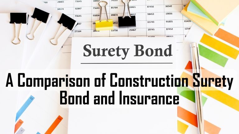 A Comparison of Construction Surety Bond and Insurance